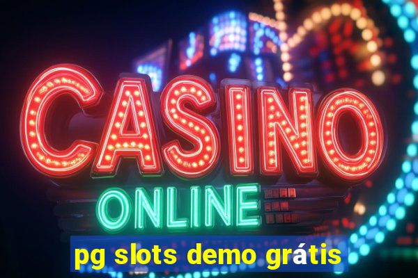 pg slots demo grátis